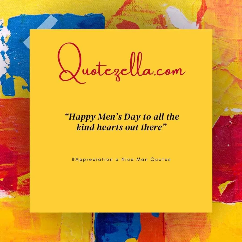 Appreciation a Nice Man Quotes