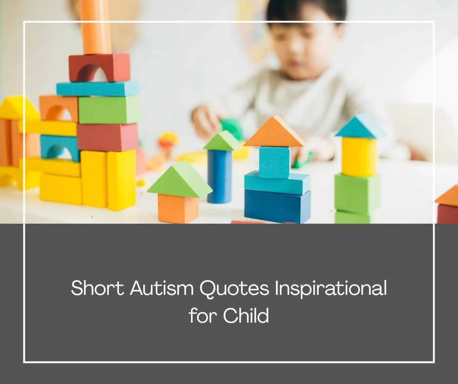 Short Autism Quotes Inspirational for Child