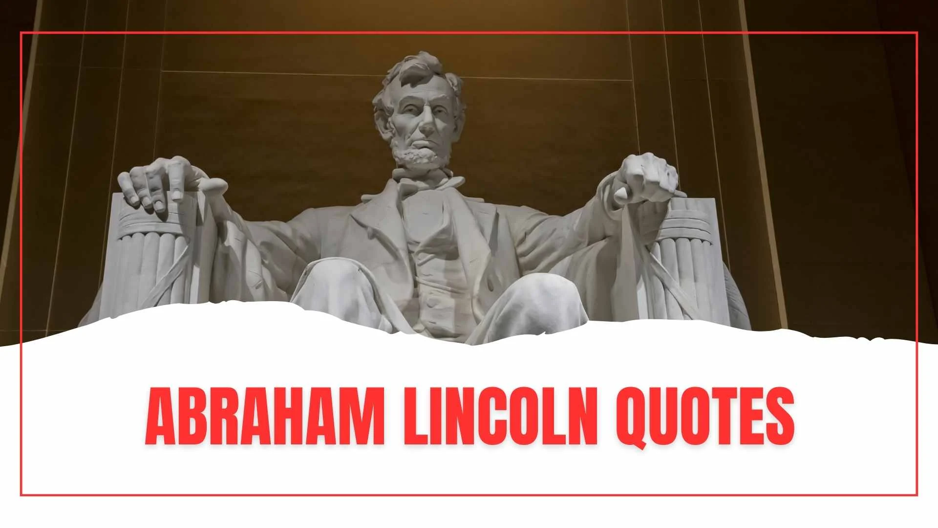 Abraham Lincoln Quotes That Teach Courage, Hope, and Humanity for 2026
